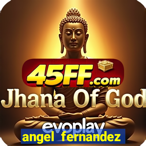 angel fernandez only fans